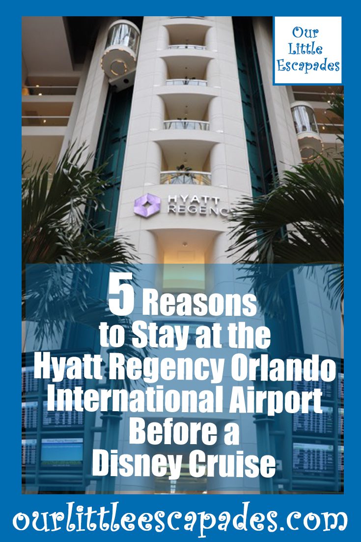stay hyatt regency orlando international airport before disney cruise