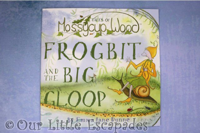 tales of mossycup wood frogbit and the big gloop book