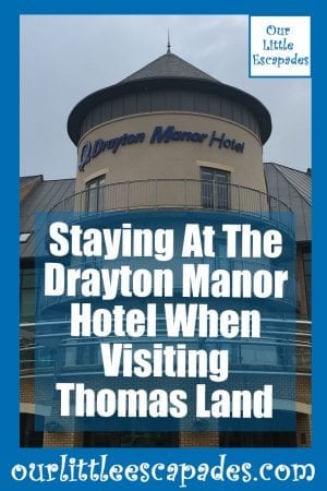 Staying At The Drayton Manor Hotel When Visiting Thomas Land