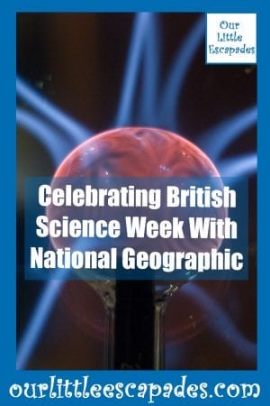 Celebrating British Science Week With National Geographic
