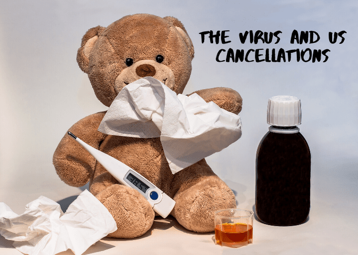 The Virus and Us - Cancellations