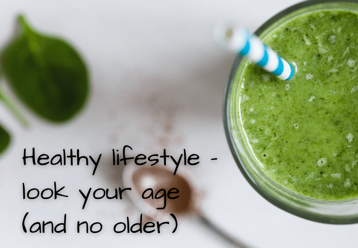healthy lifestyle look your age and no older