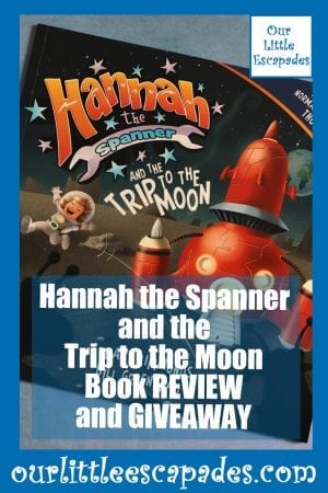 Hannah the Spanner and the trip to the moon Book REVIEW and GIVEAWAY