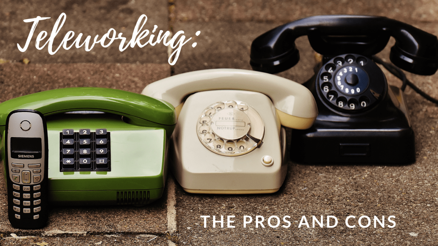 teleworking the pros and cons