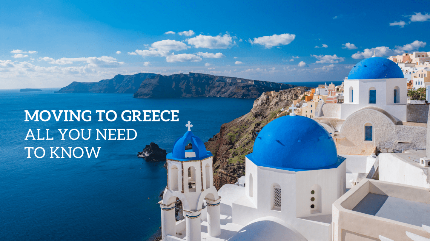 moving to greece all you need to know