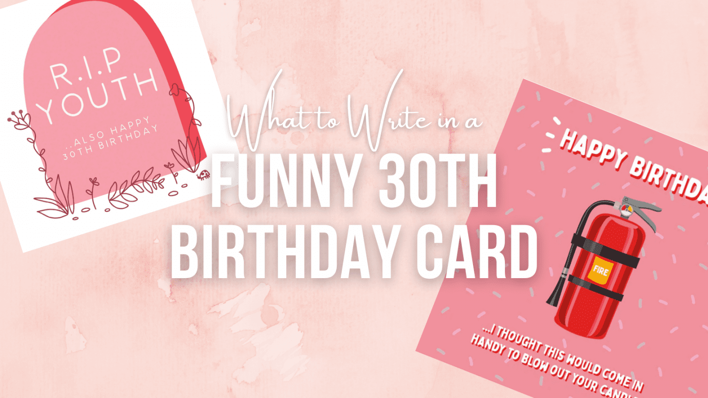 what to write in a funny 30th birthday card