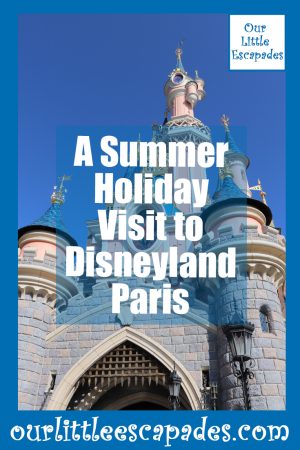 A Summer Holiday Visit to Disneyland Paris