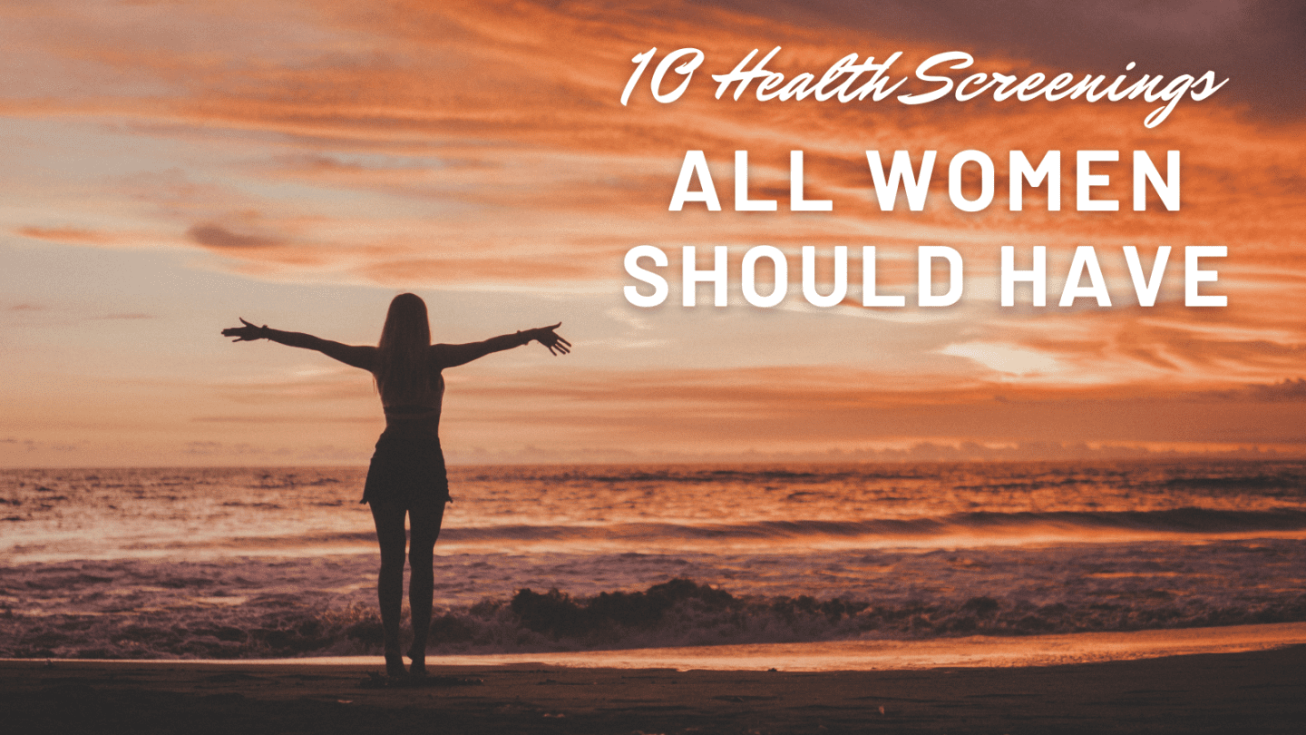 10 health screenings all women should have