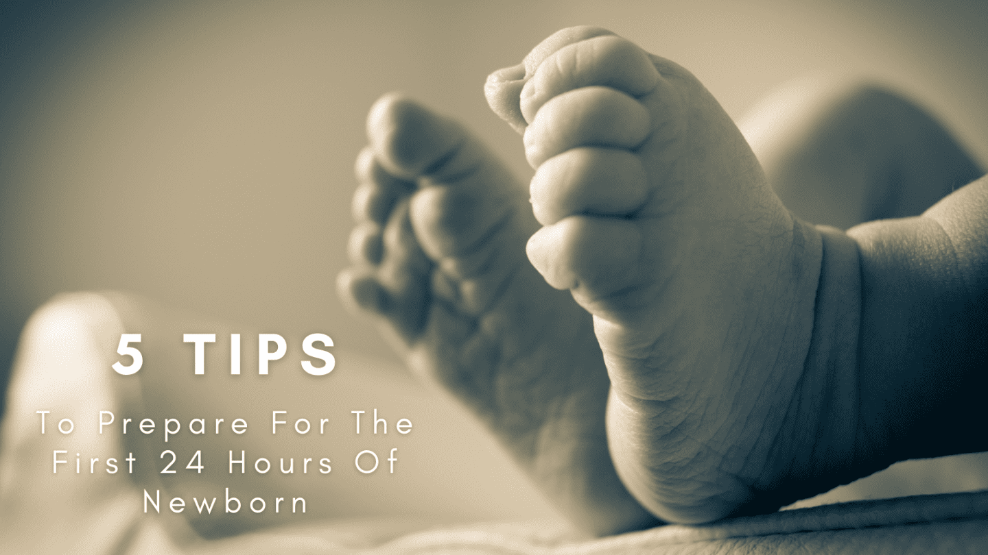 5 tips to prepare for the first-24 hours of newborn