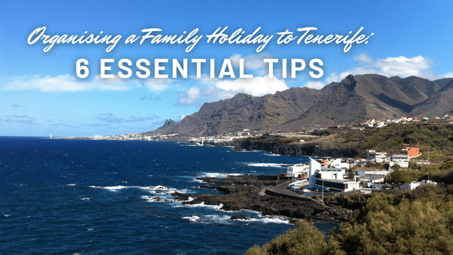 organising a family holiday to tenerife